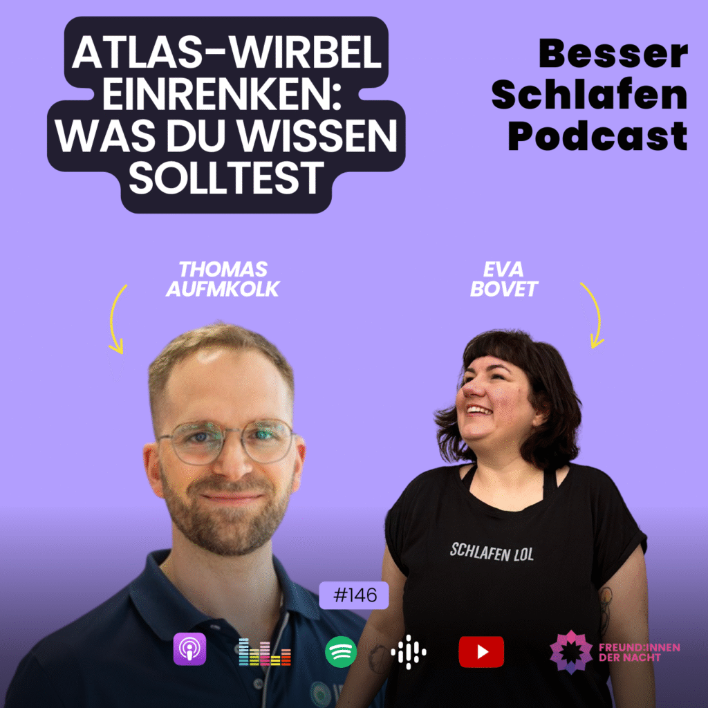 atlas wirbel einrenken gut für den schlaf?, Besser Schlafen Podcast