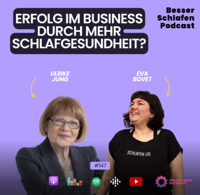 podcast episode mit ulrike jung & eva bovet, mehr business erfolg durch schlaf