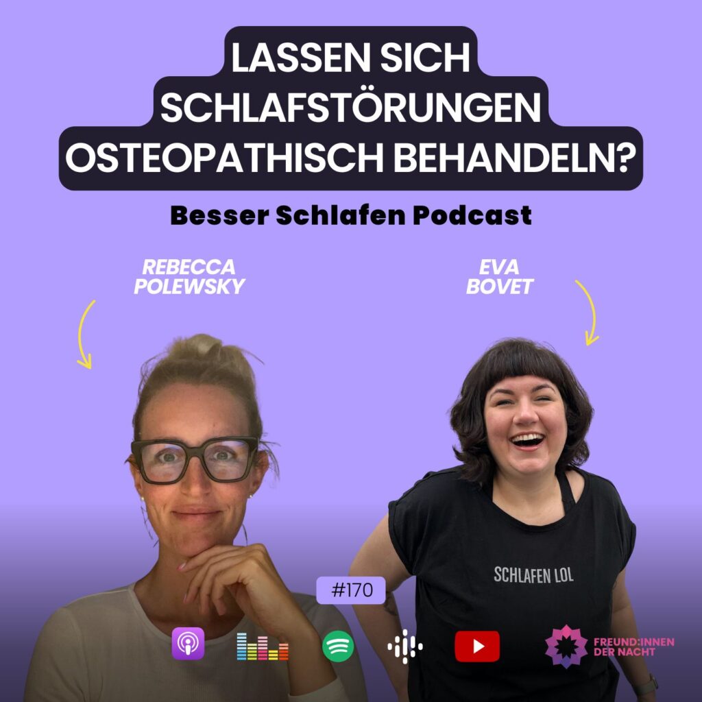 Lassen sich Schlafstörungen osteopathisch behandeln? Mit Rebecca Polewsky und Eva Bovet