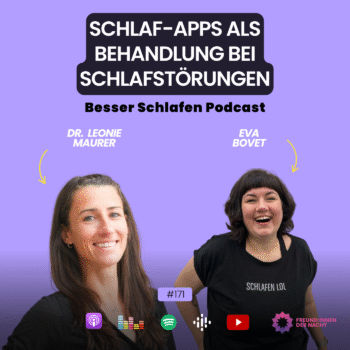 Schlafprobleme digital lösen: Was bringen wissenschaftliche Apps auf Rezept? Mit Eva Bovet & Dr. Leonie Maurer